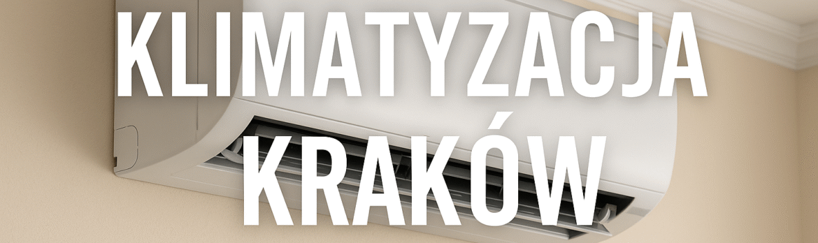 Klimatyzacja Kraków - wpis